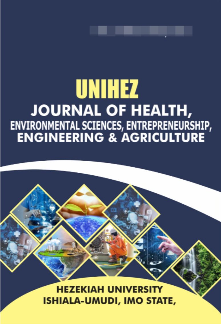 UNIHEZ JOURNAL OF HEALTH & ENVIRONMENTAL SCIENCES, ENTREPRENEURSHIP, ENGINEERING & AGRICULTURE